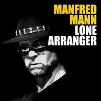 Manfred Mann\'s Earth Band - Lone Arranger (2014)