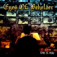 Eyes Of Beholder - Time Is Now (2014)