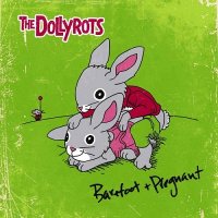 The Dollyrots - Barefoot And Pregnant [Special Edition] (2014)