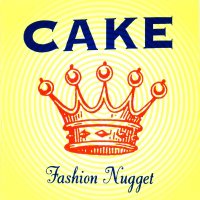 Cake - Fashion Nugget (1996)