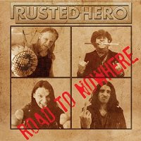 Rusted Hero - Road To Nowhere (2016)