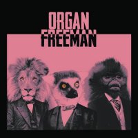 Organ Freeman - Organ Freeman (2015)