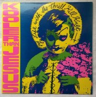 My Life With the Thrill Kill Kult - Kooler Than Jesus (1989)