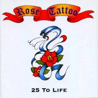 Rose Tattoo - 25 To Life (2000)