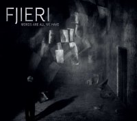 Fjieri - Words Are All We Have (2015)