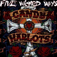 Candy Harlots - Five Wicked Ways (1992)