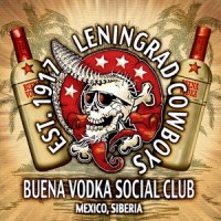 Leningrad Cowboys - Buena Vodka Social Club (2011)