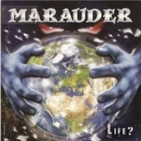 Marauder - Life? (2004)