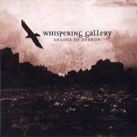 Whispering Gallery - Shades Of Sorrow (2005)  Lossless