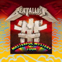 Beatallica - Masterful Mystery Tour (2009)