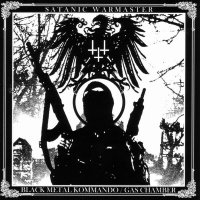 Satanic Warmaster - Black Metal Kommando / Gas Chamber (Compilation) (2005)