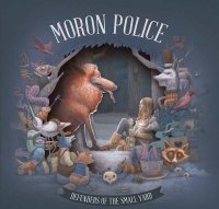 Moron Police - Defenders Of The Small Yard (2014)