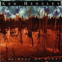 Ken Hensley - A Glimpse Of Glory (1999)