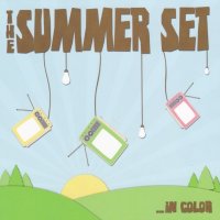 The Summer Set - …In Color (2008)