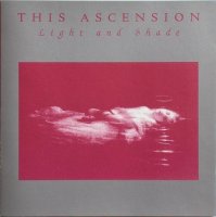 This Ascension - Light And Shade (1991)