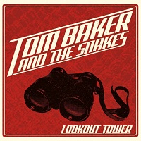 Tom Baker And The Snakes - Lookout Tower (2017)