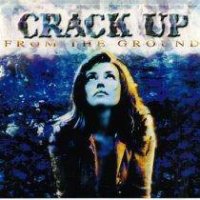 Crack Up - From the ground (1997)