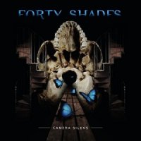 Forty Shades - Camera Silens (2015)