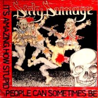 Dirty Damage - It’s Amazing How Stupid Some People Can Sometimes Be (1988)