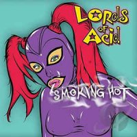 Lords Of Acid - Smoking Hot (2016)