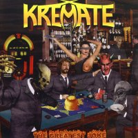 Kremate - The Greatest Joke (2011)
