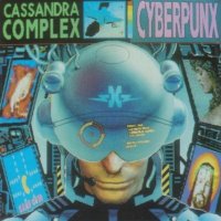 The Cassandra Complex - Cyberpunx (1991)