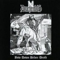 Drachenfels - Bow Down Before Death (2008)