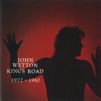 John Wetton - King\'s Road 1972-1980 (1987)  Lossless
