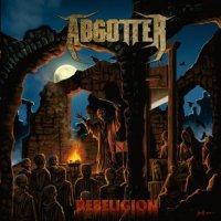 Abgotter - Rebeligion (2015)