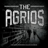 The Agrios - Gradas Puentes Calles Aceras (2015)