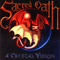 Sacred Oath - A Crystal Vision (Reissue 2001) (1987)