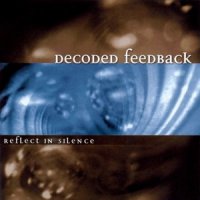 Decoded Feedback - Reflect In Silence (2000)