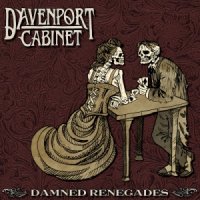 Davenport Cabinet - Damned Renegades (2014)