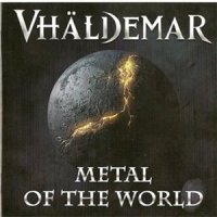 Vhaldemar - Metal Of The World (2011)