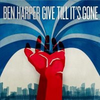 Ben Harper - Give Till It\'s Gone (2011)  Lossless