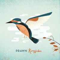 Prawn - Kingfisher (2014)