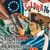 Soldier 76 - Fighters Of The Revolution (2015)