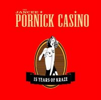 Jancee Pornick Casino - 15 Years Of Kraze (2015)