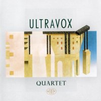 Ultravox - Quartet [2009 Remastered Definitive Edition] (1982)