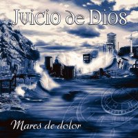 Juicio De Dios - Mares De Dolor (2007)