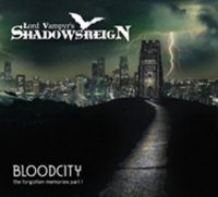 Shadowsreign - Bloodcity: The Forgotten Memories Part 1 (2006)