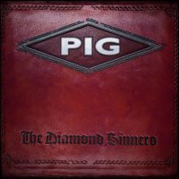 Pig - The Diamond Sinners (2016)