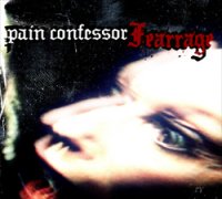 Pain Confessor - Fearrage (2006)