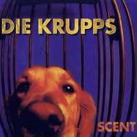 Die Krupps - Scent (1995)