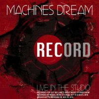 Machines Dream - RECORD (Live In Studio) (2016)