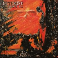 Dethrone - Incinerate All (2016)
