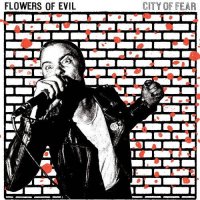 Flowers Of Evil - City of Fear (2017)