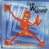 Whatever - Sugarbuzz (1996)