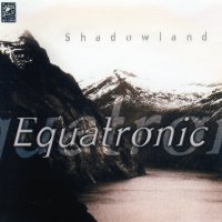 Equatronic - Shadowland (1997)