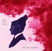 Black Bear Tribe - American Vagabond (2016)